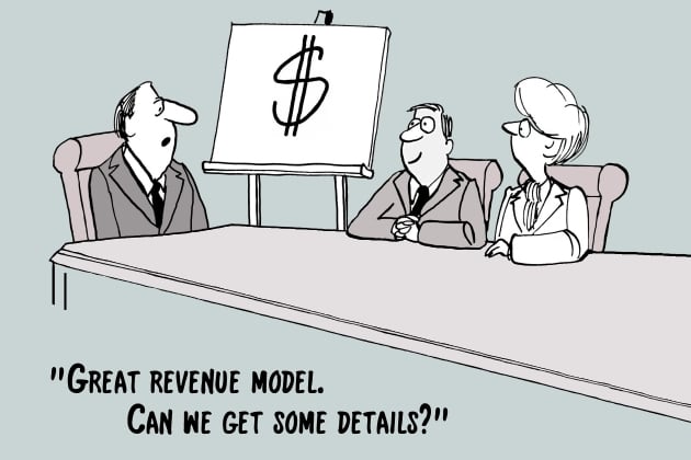 Never forget your revenue model
